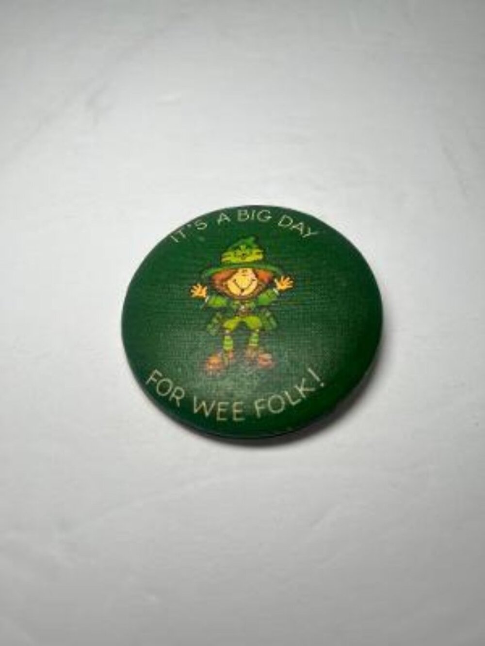St Patrick's Day "Its a Big Day for Wee Folk Pinback Button-Pin Vintage 1970s